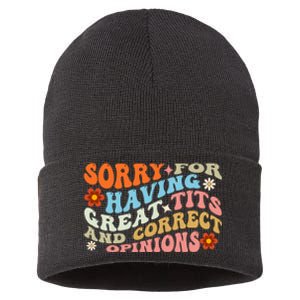 Sorry For Having Great Tits And Correct Opinions Cute Funny Sustainable Knit Beanie