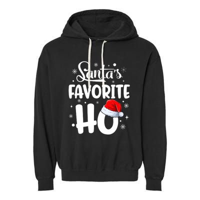 SantaS Favorite Ho Funny Merry Christmas Xmas Family Matching Pjs Garment-Dyed Fleece Hoodie