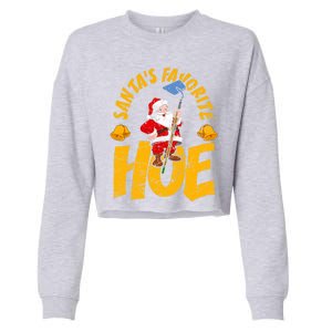 Santa's Favorite Hoe Adult Humor Santa's Favorite Ho Xmas Cute Gift Cropped Pullover Crew