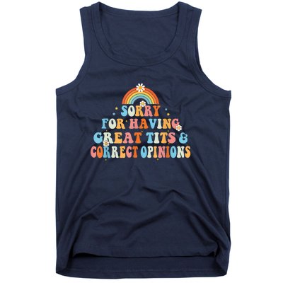 Sorry For Having Great Tits And Correct Opinions Funny Cool Tank Top