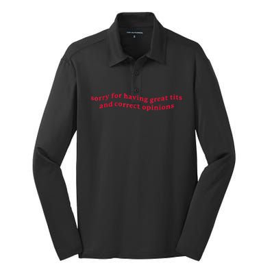 Sorry For Having Great Tits And Correct Opinions Funny Cool Silk Touch Performance Long Sleeve Polo