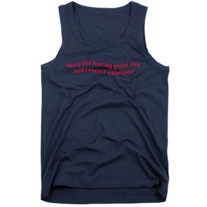 Sorry For Having Great Tits And Correct Opinions Funny Cool Tank Top