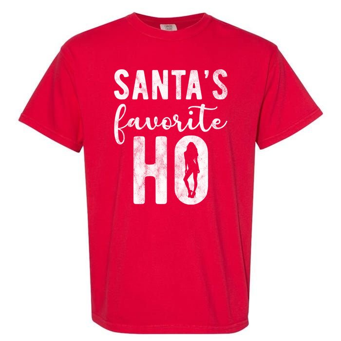 SantaS Favorite Ho Funny Xmas Christmas Garment-Dyed Heavyweight T-Shirt