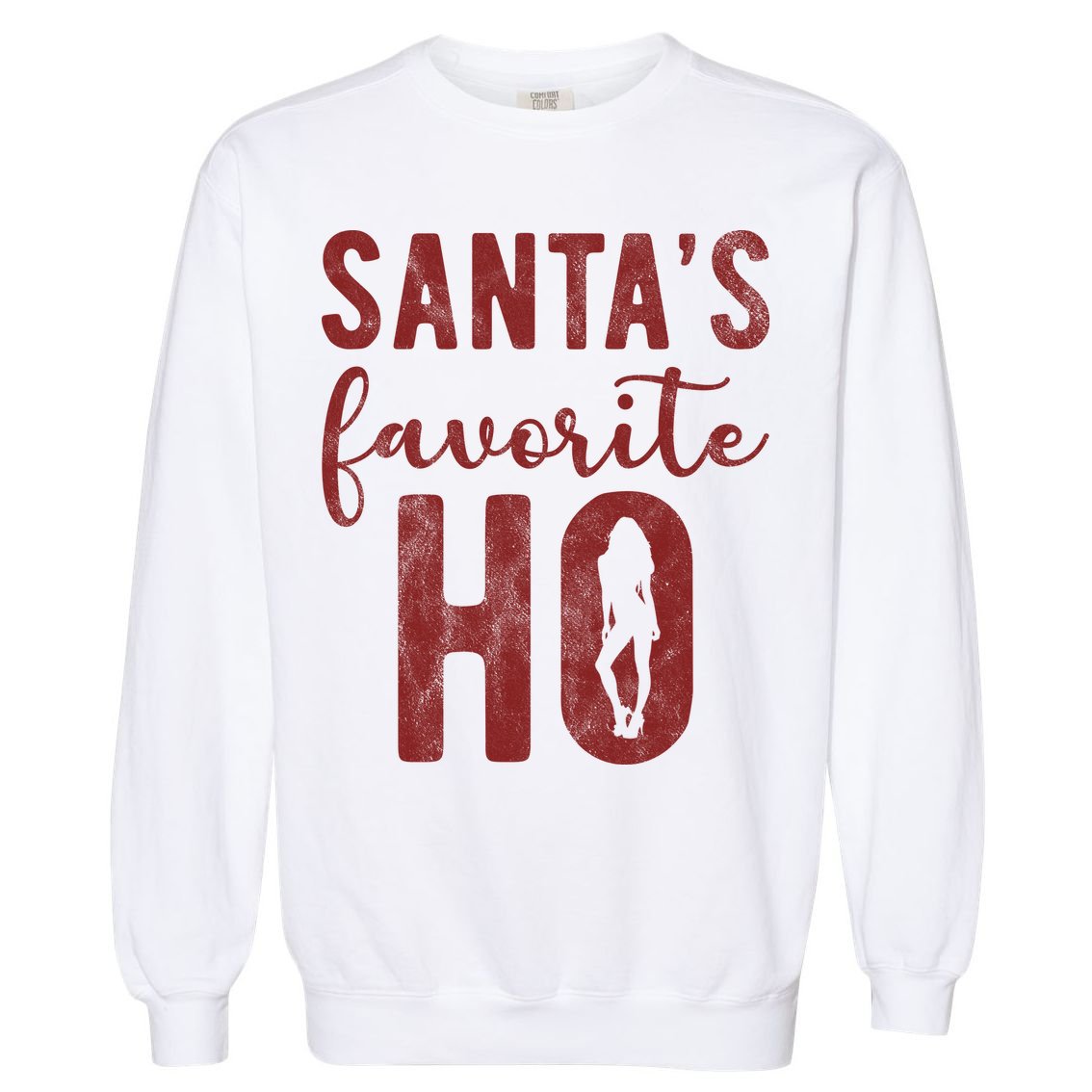 SantaS Favorite Ho Funny Xmas Christmas Garment-Dyed Sweatshirt