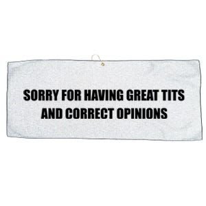 Sorry For Having Great Tits And Correct Opinions Large Microfiber Waffle Golf Towel