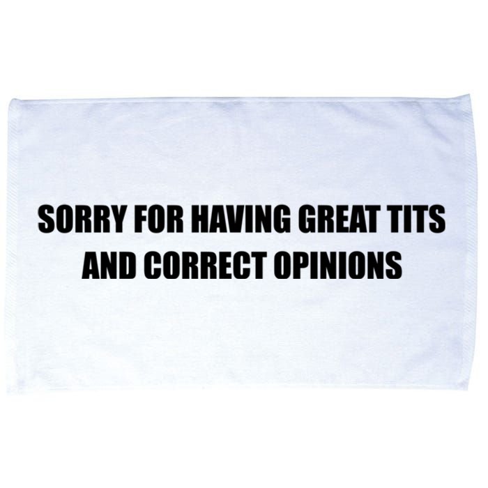 Sorry For Having Great Tits And Correct Opinions Microfiber Hand Towel