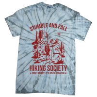 Stumble & Fall Hiking Society DonT Worry ItS A Scratch Tie-Dye T-Shirt
