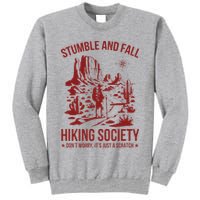 Stumble & Fall Hiking Society DonT Worry ItS A Scratch Tall Sweatshirt