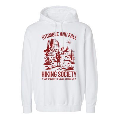 Stumble & Fall Hiking Society DonT Worry ItS A Scratch Garment-Dyed Fleece Hoodie
