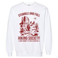 Stumble & Fall Hiking Society DonT Worry ItS A Scratch Garment-Dyed Sweatshirt