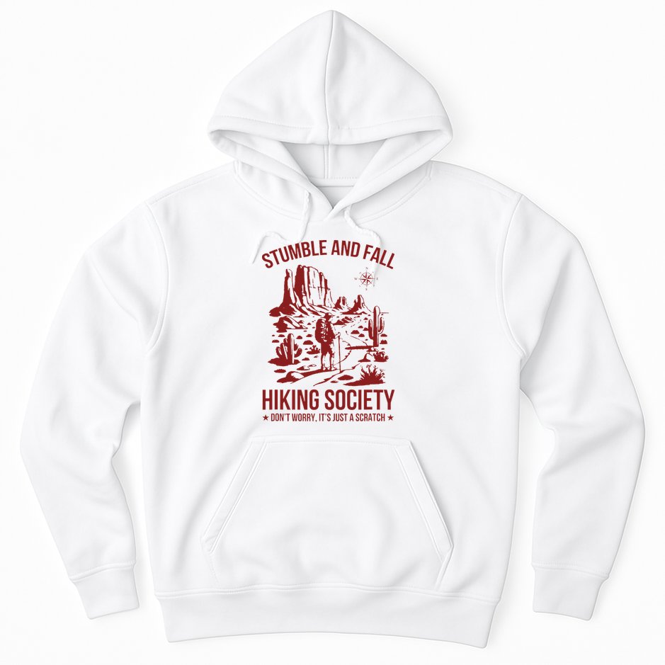 Stumble & Fall Hiking Society DonT Worry ItS A Scratch Hoodie