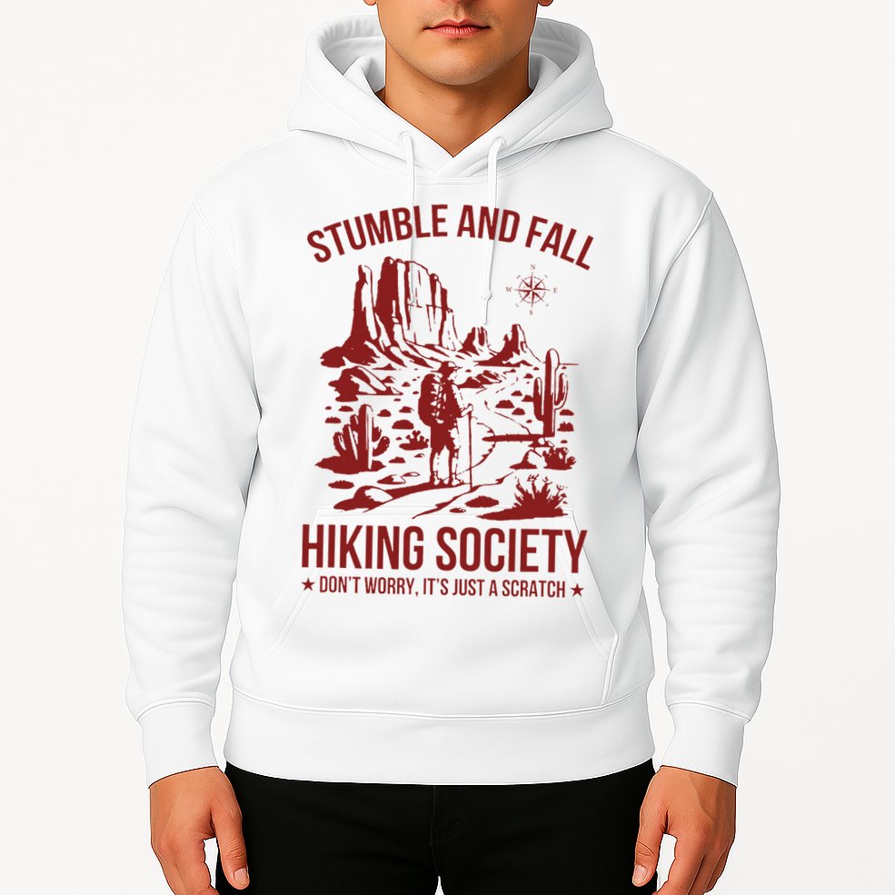 Stumble & Fall Hiking Society DonT Worry ItS A Scratch Hoodie