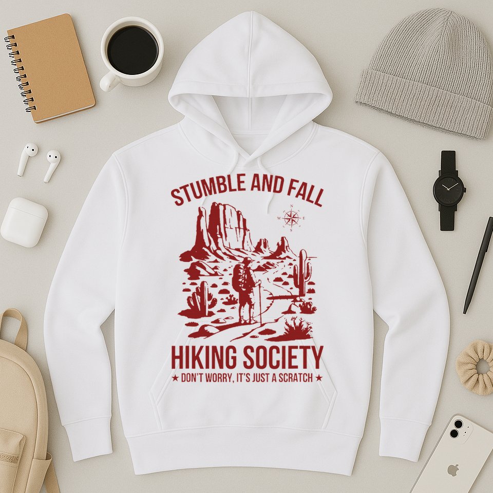 Stumble & Fall Hiking Society DonT Worry ItS A Scratch Hoodie