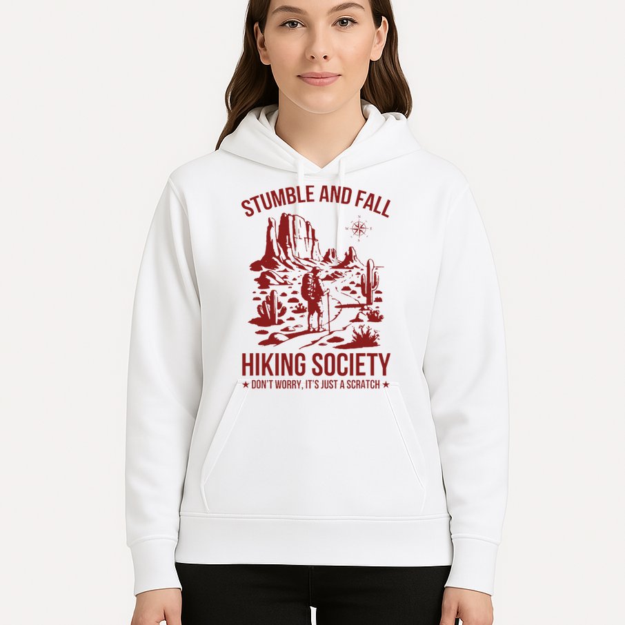 Stumble & Fall Hiking Society DonT Worry ItS A Scratch Hoodie