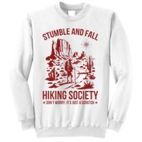 Stumble & Fall Hiking Society DonT Worry ItS A Scratch Sweatshirt