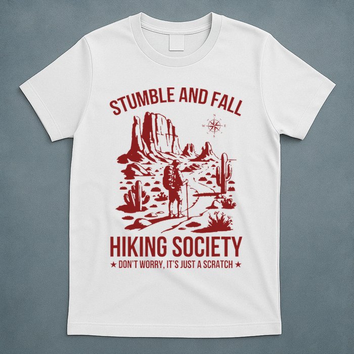 Stumble & Fall Hiking Society DonT Worry ItS A Scratch T-Shirt