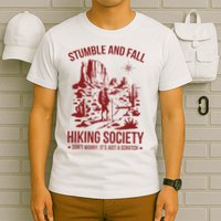 Stumble & Fall Hiking Society DonT Worry ItS A Scratch T-Shirt