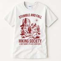 Stumble & Fall Hiking Society DonT Worry ItS A Scratch Tall T-Shirt