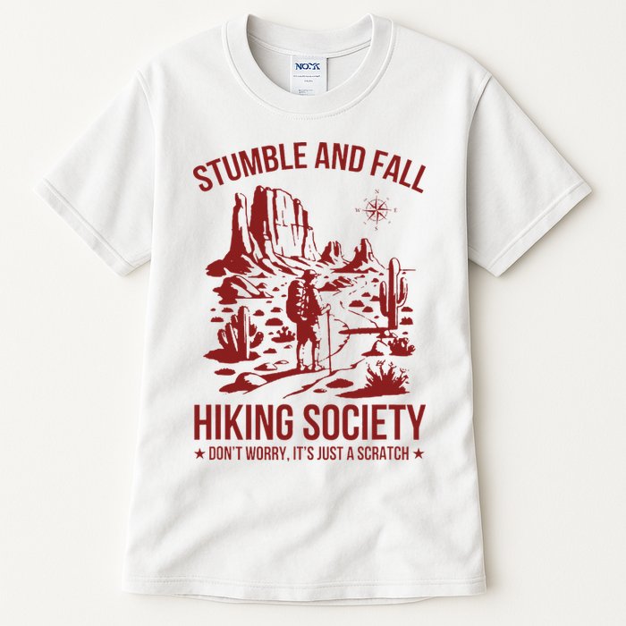 Stumble & Fall Hiking Society DonT Worry ItS A Scratch Tall T-Shirt