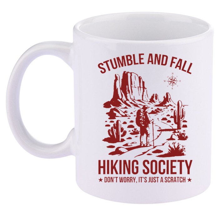 Stumble & Fall Hiking Society DonT Worry ItS A Scratch 11oz C Handle Ceramic Mug