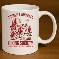 Stumble & Fall Hiking Society DonT Worry ItS A Scratch 11oz C Handle Ceramic Mug