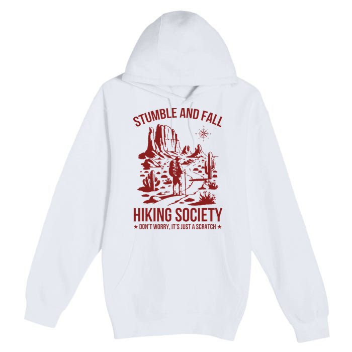 Stumble & Fall Hiking Society DonT Worry ItS A Scratch Premium Pullover Hoodie