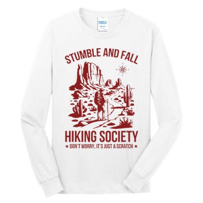 Stumble & Fall Hiking Society DonT Worry ItS A Scratch Tall Long Sleeve T-Shirt