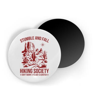 Stumble & Fall Hiking Society DonT Worry ItS A Scratch Magnet