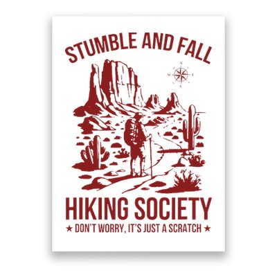 Stumble & Fall Hiking Society DonT Worry ItS A Scratch Poster
