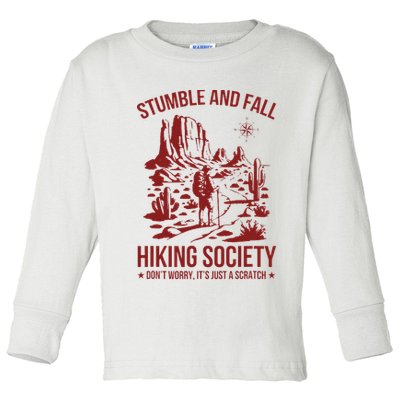 Stumble & Fall Hiking Society DonT Worry ItS A Scratch Toddler Long Sleeve Shirt