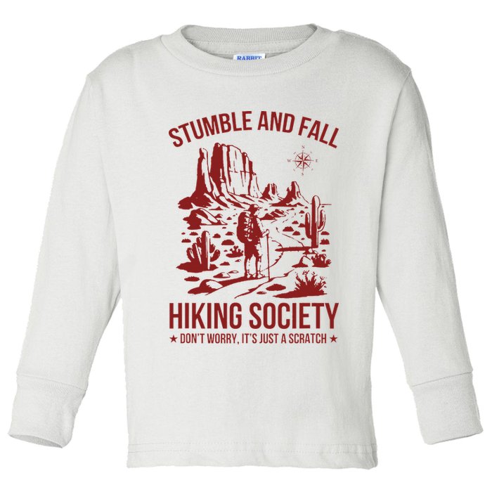 Stumble & Fall Hiking Society DonT Worry ItS A Scratch Toddler Long Sleeve Shirt