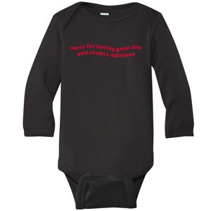 Sorry For Having Great Tits And Correct Opinions Baby Long Sleeve Bodysuit