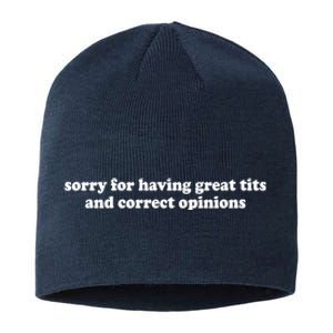 Sorry For Having Great Tits And Correct Opinions Sustainable Beanie