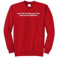 Sorry For Having Great Tits And Correct Opinions Sweatshirt