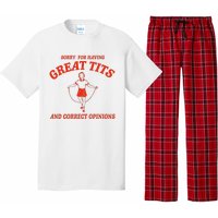 Sorry For Having Great Tits Funny Correct Opinions Sayings Pajama Set