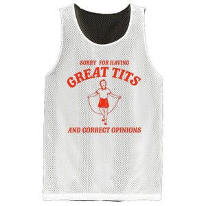 Sorry For Having Great Tits Funny Correct Opinions Sayings Mesh Reversible Basketball Jersey Tank