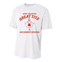 Sorry For Having Great Tits Funny Correct Opinions Sayings Performance Sprint T-Shirt