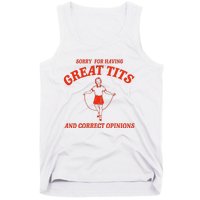 Sorry For Having Great Tits Funny Correct Opinions Sayings Tank Top