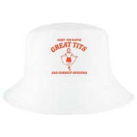 Sorry For Having Great Tits Funny Feminism Cool Comfort Performance Bucket Hat