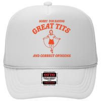 Sorry For Having Great Tits Funny Feminism High Crown Mesh Back Trucker Hat