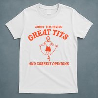 Sorry For Having Great Tits Funny Feminism T-Shirt