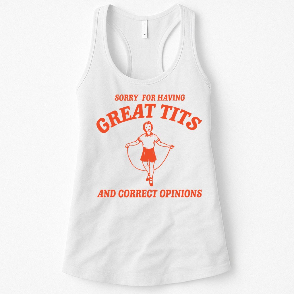 Sorry For Having Great Tits Funny Feminism Womens Tank Top