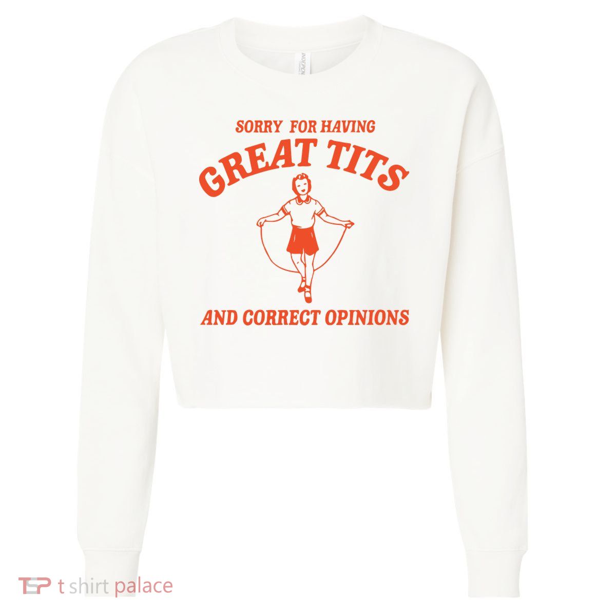 Sorry For Having Great Tits Funny Feminism Cropped Pullover Crew