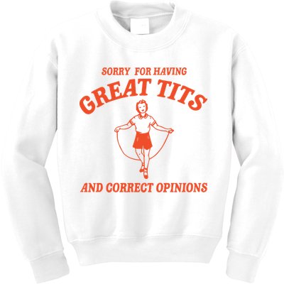 Sorry For Having Great Tits Funny Feminism Kids Sweatshirt