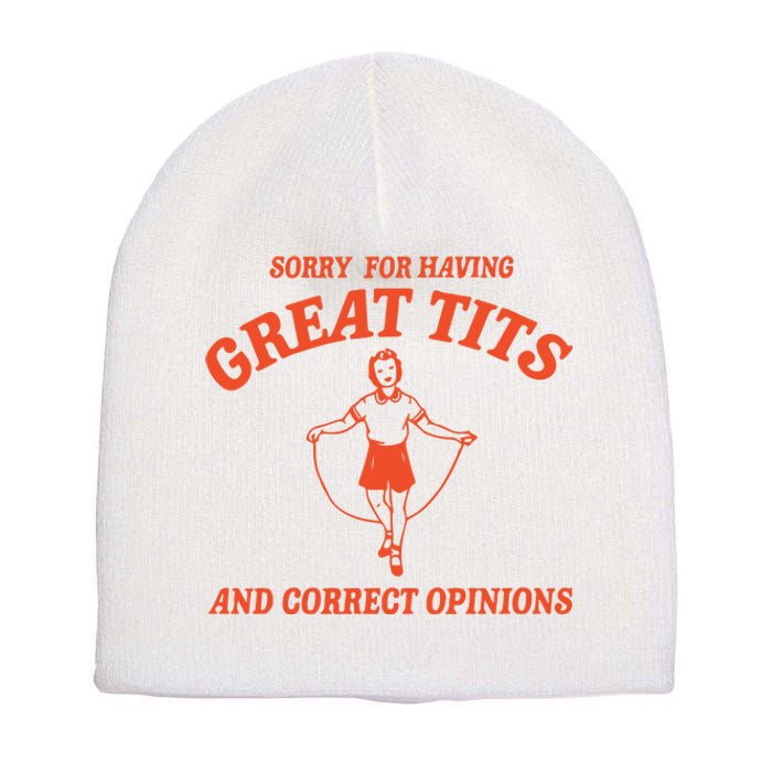 Sorry For Having Great Tits Funny Feminism Short Acrylic Beanie