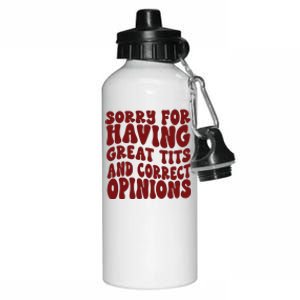 Sorry For Having Great Tits And Correct Opinions Aluminum Water Bottle