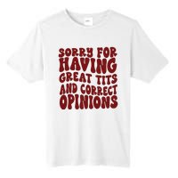 Sorry For Having Great Tits And Correct Opinions Tall Fusion ChromaSoft Performance T-Shirt