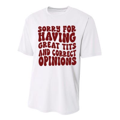 Sorry For Having Great Tits And Correct Opinions Performance Sprint T-Shirt