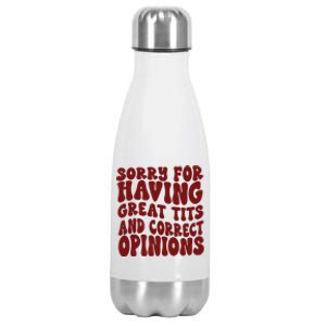 Sorry For Having Great Tits And Correct Opinions Stainless Steel Insulated Water Bottle