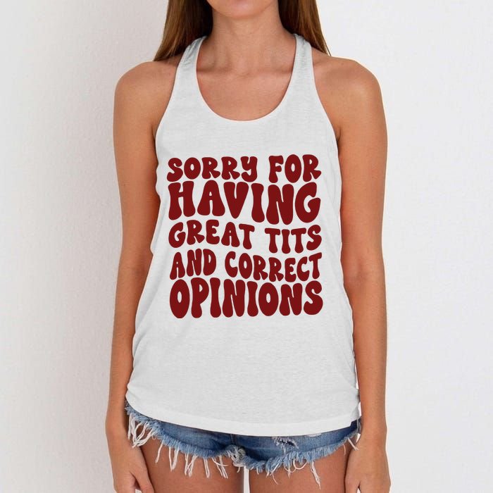 Sorry For Having Great Tits And Correct Opinions Women's Knotted Racerback Tank